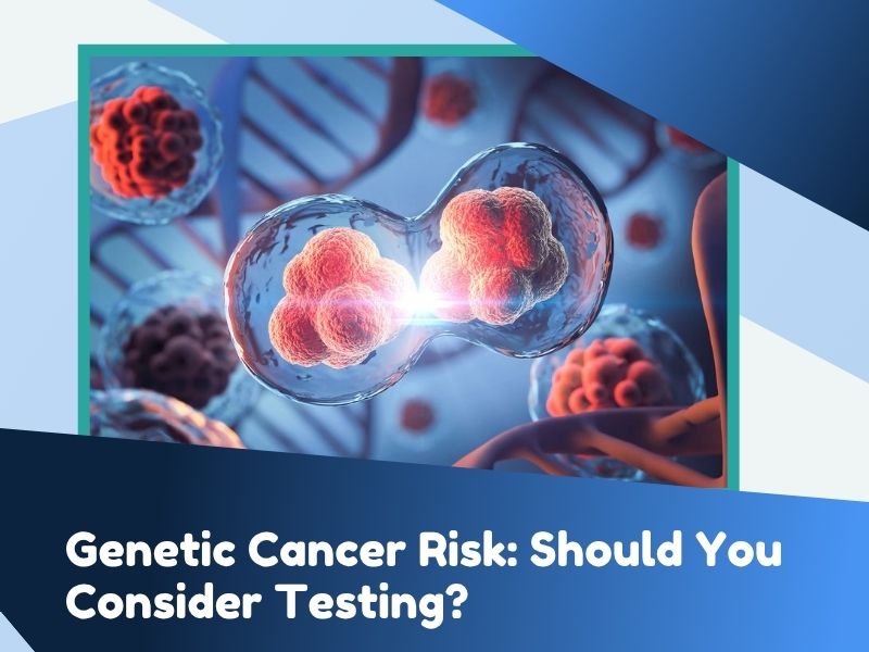 Genetic Cancer Risk