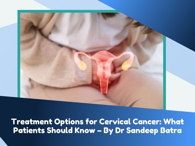 Treatment Options for Cervical Cancer